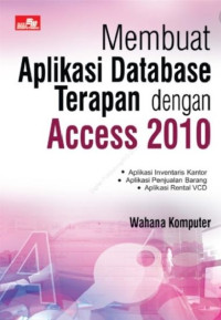 Membuat aplikasi database terapan dengan access 2010