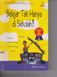 Belajar tak hanya di sekolah