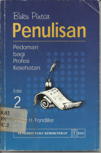 Buku Pintar Penulisan : pedoman bagi profesi kesehatan Edisi 2