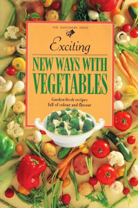 Exciting New ways with Vegetables