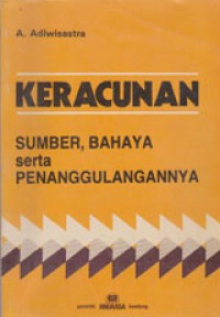 Keracunan : Sumber Bahaya serta Penaggulangannya