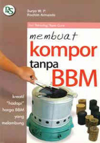 Membuat Kompor Tanpa BBM