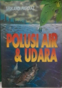 Polusi Air dan Udara