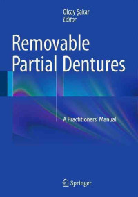 Removable Partial Dentures : A Practitioners Manual