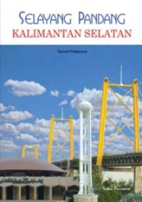 Selayang Pandang Kalimantan Selatan