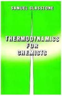 Thermodynamics For Chemists