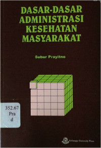 Dasar-Dasar Administrasi Kesehatan Masyarakat