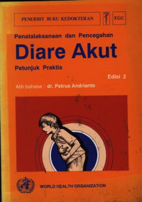 Penatalaksanaan dan Pencegahan Diare Akut Petunjuk Praktis Edisi 2