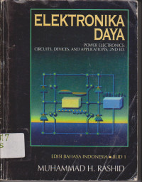 Elektronika Daya Power Electronics : Circuits, Devices and Applications Edisi Bahasa Indonesia Jilid 1