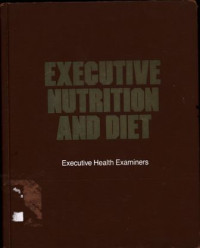 Executive Nutrition and Diet : executive health examiners