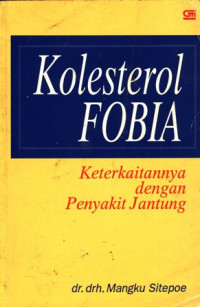 Kolesterol Fobia Keterkaitannya dengan Penyakit Jantung