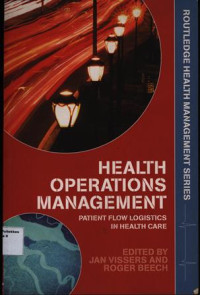 Health Operations Management : patient flow logistics in health care