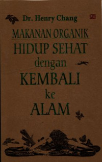 Makanan Organik Hidup Sehat dengan Kembali ke Alam