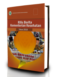 Rilis Berita Kementerian Kesehatan Tahun 2010