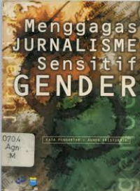 Menggagas JURNALISME Sensitif GENDER