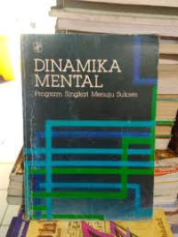 DINAMIKA MENTAL Program Singkat Menuju Sukses