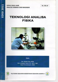 Teknologi Analisa Fisika : Serial Buku Ajar Analisis Farmasi dan Makanan No.002.AF