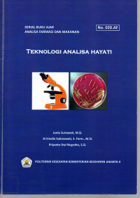 Teknologi Analisa Hayati : Serial Buku Ajar Analisa Farmasi dan Makanan No. 020.AF