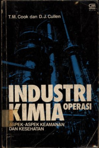 Industri Kimia Operasi : Aspek aspek Keamanan dan Kesehatan