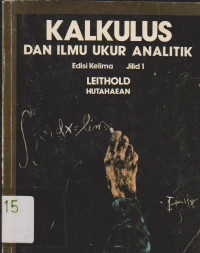 Kalkulus dan ilmu ukur analitik jilid 1