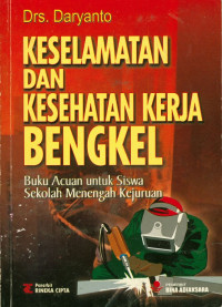 Keselamatan dan Kesehatan Kerja Bengkel Buku Acuan Untuk Siswa Sekolah Menengah Kejuruan