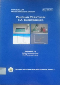 Panduan Praktikum T.A Elektrokimia : Serial Buku Ajar Analisa Farmasi Dan Makanan No.021.AF