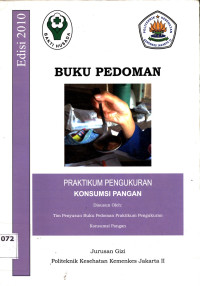 Praktikum Pengukuran Konsumsi Pangan : Buku Pedoman