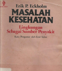 Masalah Kesehatan Lingkungan Sebagai Sumber Penyakit