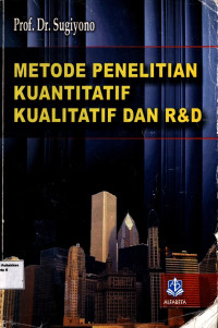 Metode Penelitian Kuantitatif Kualitatif dan R & D Tahun 2007