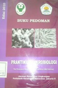 Buku Pedoman Praktikum Mikrobiologi 2010