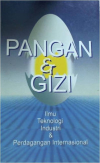 Pangan dan Gizi : Ilmu Teknologi Industri dan Perdagangan Internasional