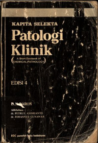 Kapita Selekta Patologi Klinik : A Short Textbook of Chemical Pathology Edisi 4