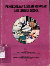 Pengelolaan Limbah Menular dan Limbah Medik Buku I Tahun 1995