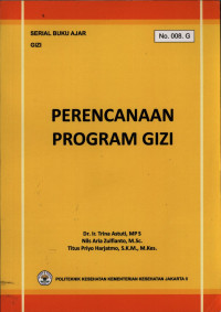 Perencanaan Program Gizi : Serial Buku Ajar Gizi No.008.G