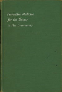 Preventive Medicine for The Doctor in His Community