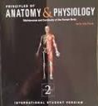 Principles of Anatomy & Physiology Volume 2 : Maintenance and Continuity of the Human Body 13th Edition