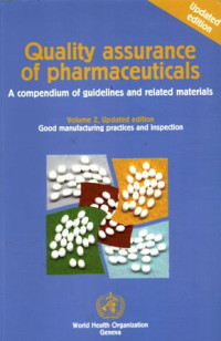 Quality Assurance of Pharmaceuticals : A Compendium of guidelines and inspection Volume 2