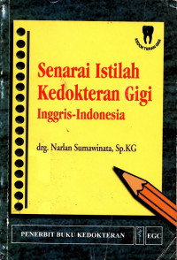 Senarai istilah kedokteran Gigi ( Inggris- Indonesia)