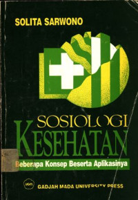 Sosiologi Kesehatan : Beberapa Konsep Beserta Aplikasinya