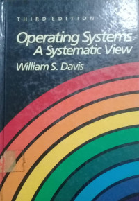 Operating Systems A Systematic View