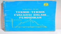 Teknik-Teknik Evaluasi Dalam Pendidikan