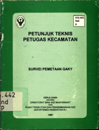 Petunjuk Teknis Petugas Kecamatan; Survei Pemetaan Gaky