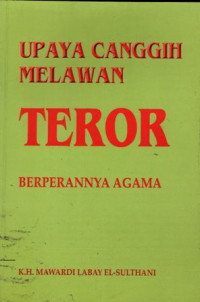 Upaya Canggih Melawan Teror Berperannya Agama