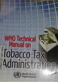 WHO Technical manual on Tobacco Tax Administration