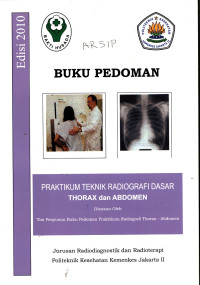 Pratikum Teknik Radiografi Dasar Thorax dan Abdomen : Buku Pedoman