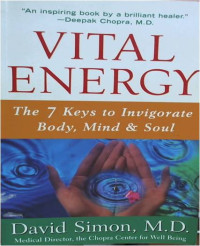 Vital Energy: The 7 keys to Invigorate Body, Mind & Soul