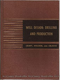 WELL DESIGN: DRILLING AND PRODUCTION