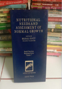 NUTRITIONAL NEEDS AND ASSESSMENT OF NORMAL GROWTH